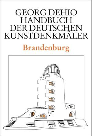 Dehio - Handbuch der deutschen Kunstdenkmäler / Brandenburg