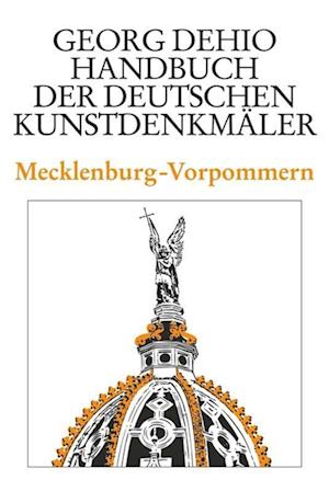 Dehio - Handbuch der deutschen Kunstdenkmaler / Mecklenburg-Vorpommern