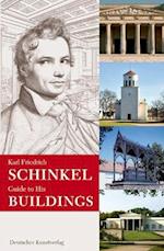 Karl Friedrich Schinkel. Guide to his buildings