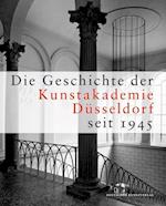 Die Geschichte der Kunstakademie Düsseldorf seit 1945