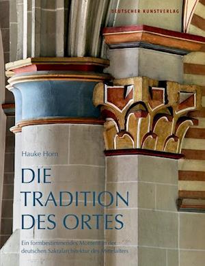 Die Tradition des Ortes