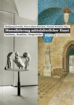 Musealisierung mittelalterlicher Kunst