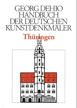 Dehio - Handbuch der deutschen Kunstdenkmäler / Thüringen I