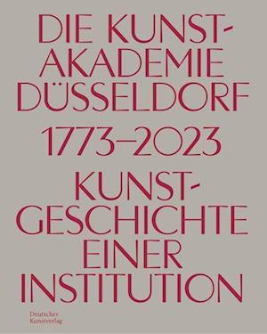 Die Kunstakademie Düsseldorf 1773–2023