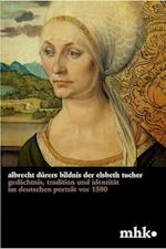 Albrecht Dürers Bildnis der Elsbeth Tucher