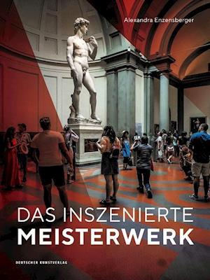 Das inszenierte Meisterwerk