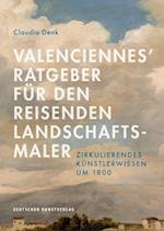 Valenciennes' Ratgeber fur den reisenden Landschaftsmaler