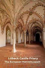 Lubeck Castle Friary