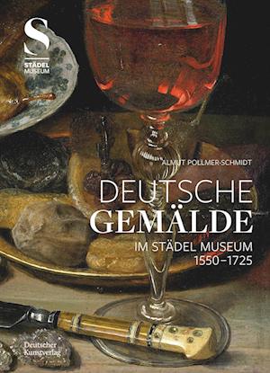 Deutsche Gemalde im Stadel Museum 1550-1725 (2 Bande)