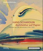 Hans Scharoun - Architektur auf Papier