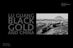 Lu Guang. Black Gold and China