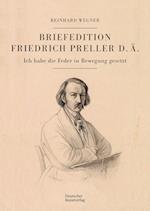 Briefedition Friedrich Preller d. Ä.
