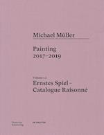 Michael Müller. Ernstes Spiel: Catalogue Raisonné