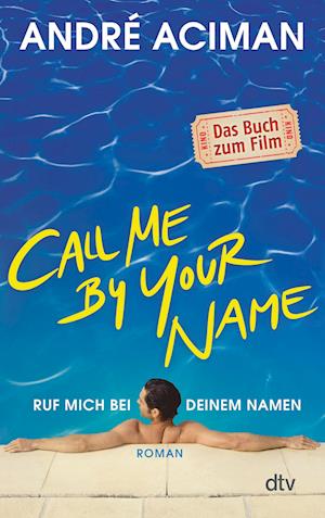 Call Me by Your Name, Ruf mich bei deinem Namen