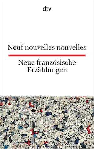 Neue französische Erzählungen / Neuf nouvelles nouvelles