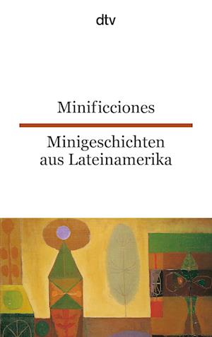 Minificciones / Minigeschichten aus Lateinamerika