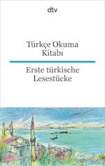 Türkçe Okuma Kitabi Erste türkische Lesestücke