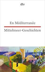 En Méditerranée Mittelmeer-Geschichten