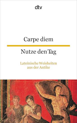 Carpe diem Nutze den Tag