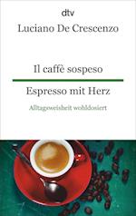 Il caffè sospeso - Espresso mit Herz