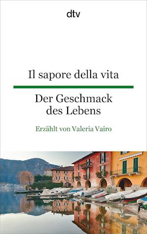 Il sapore della vita Der Geschmack des Lebens