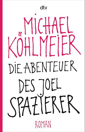 Die Abenteuer des Joel Spazierer