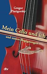 Mein Cello und ich und unsere Begegnungen