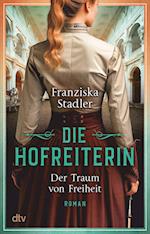 Die Hofreiterin - Der Traum von Freiheit