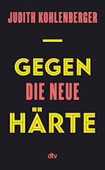 Gegen die neue Härte