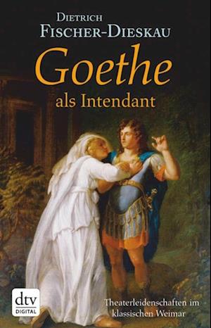 Goethe als Intendant