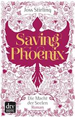 Saving Phoenix Die Macht der Seelen 2