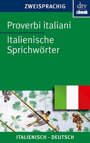 Proverbi italiani Italienische Sprichwörter