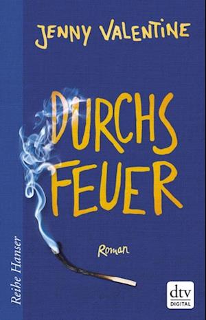 Durchs Feuer