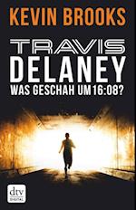 Travis Delaney - Was geschah um 16:08?
