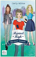 Myriad High - Was Chloe entdeckt