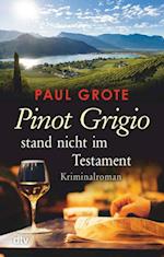 Pinot Grigio stand nicht im Testament