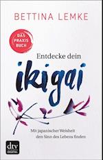 Entdecke dein Ikigai