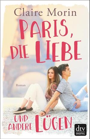 Paris, die Liebe und andere Lügen