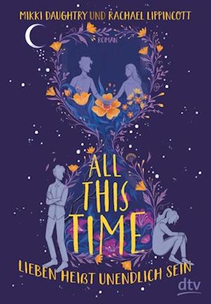 All This Time – Lieben heißt unendlich sein