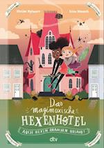 Das magimoxische Hexenhotel – Auch Hexen brauchen Urlaub