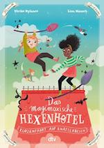 Das magimoxische Hexenhotel – Klassenfahrt auf Knatterbesen