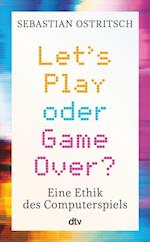 Let''s Play oder Game Over?