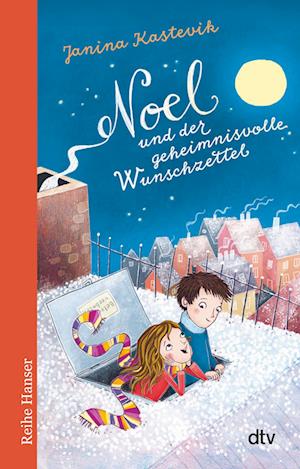 Noel und der geheimnisvolle Wunschzettel