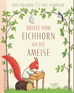 Briefe vom Eichhorn an die Ameise