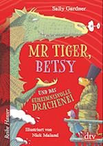 Mr Tiger, Betsy und das geheimnisvolle Drachenei