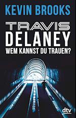 Travis Delaney - Wem kannst du trauen?