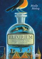 Elixirium. Das gefährliche Erbe des Apothekers