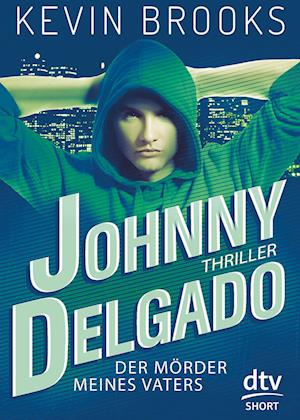 Johnny Delgado - Der Mörder meines Vaters