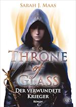 Throne of Glass 06 - Der verwundete Krieger