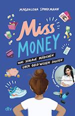 Miss Money - Was schlaue Mädchen über Geld wissen sollten